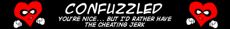 Confuzzled: You're nice... but I'd rather have the cheating jerk